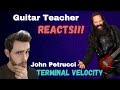 Guitar Teacher REACTS to JOHN PETRUCCI - "TERMINAL VELOCITY"