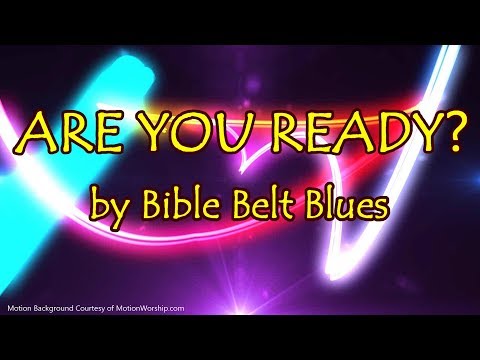 ARE YOU READY - Gospel Blues