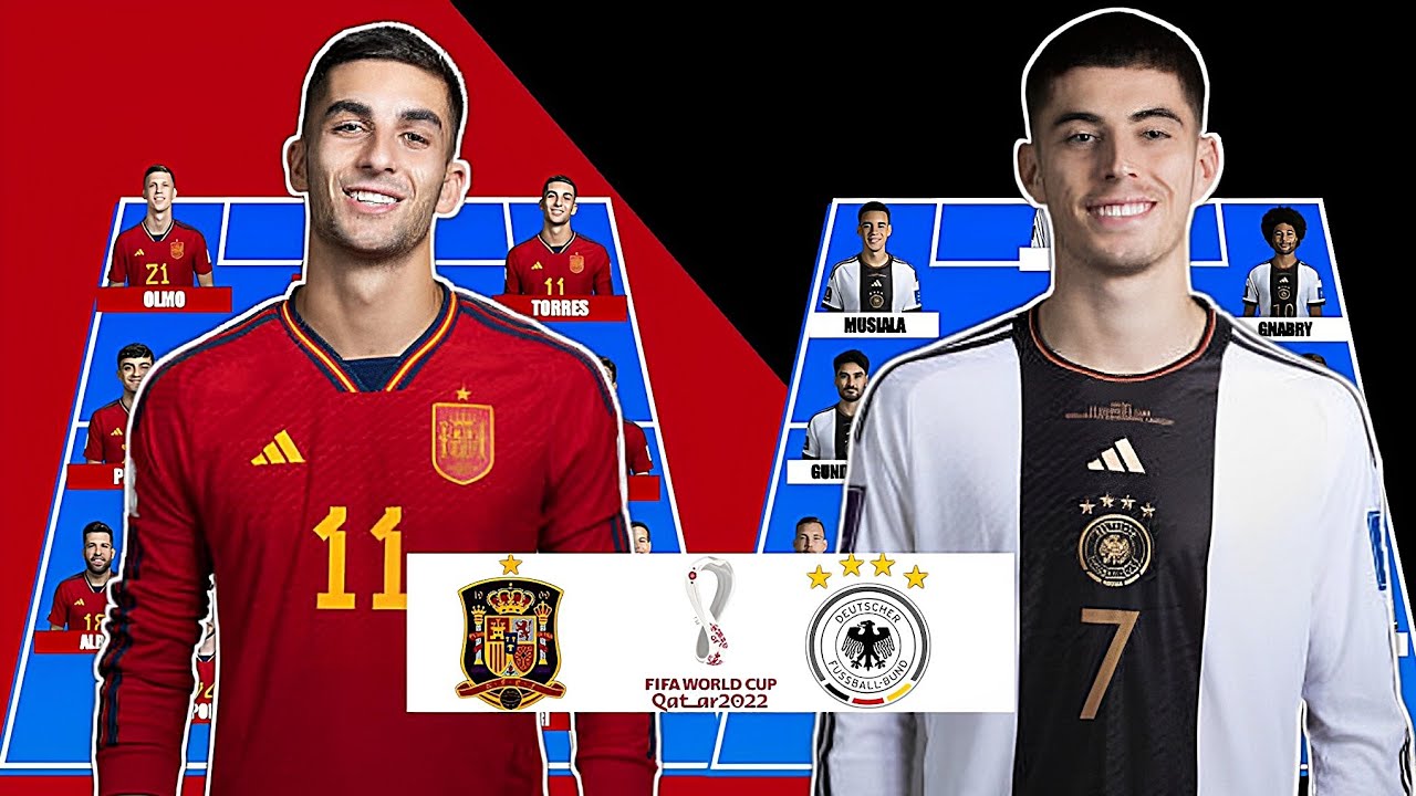Spain vs Germany head to head lineups Fifa World cup today YouTube