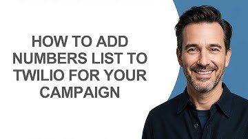 How to Add Numbers List to Twilio for Your Campaign - KevinHowTo