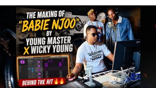 The Making of "Babie Njoo" by Young master x wicky young 🔥🔥