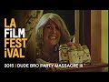 DUDE BRO PARTY MASSACRE III Trailer | 2015 LA Film Fest