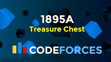 1895A | Treasure Chest | Educational Codeforces Round 157 (Div 2) | Math | Codeatic