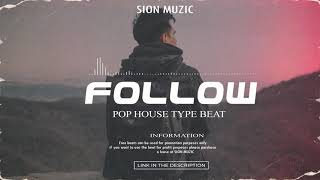 [BEAT] SION MUZIC   Follow | Pop Type Beat | House Type Beat | DeepHouse Type Beat