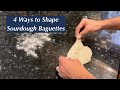 4 Simplified Ways to Shape Sourdough Baguettes