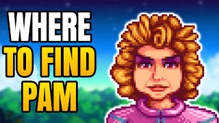 Stardew Valley - Pam Location Guide | Where Does Pam Live