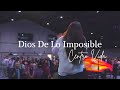 Dios De Lo Imposible | CENTRO VIDA