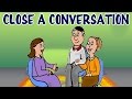 Learn How To Close A Conversation - Learn Manners