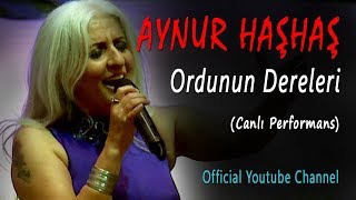 Aynur Haşhaş - Ordunun Dereleri (Canlı Performans) #KonserVideosu Resimi