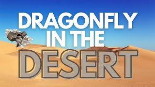 Dragonfly in the Desert: Testing for Titan