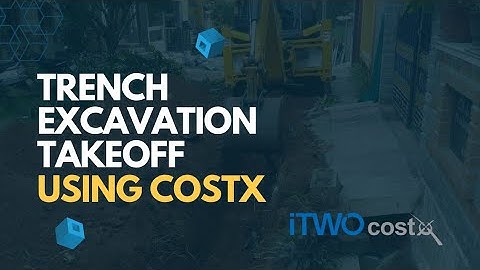 Step By Step Quantity Takeoff for Trench Excavation via CostX