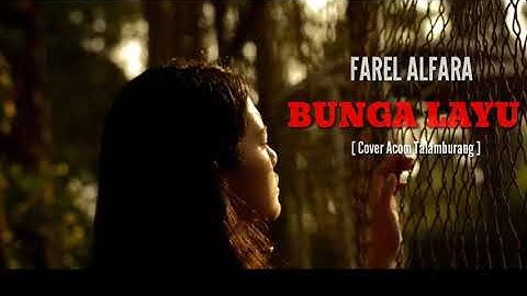 BUNGA LAYU_-_Cover Acom Talamburang [ Official Video]