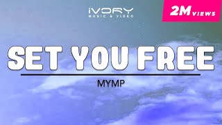 Watch Mymp Set You Free video