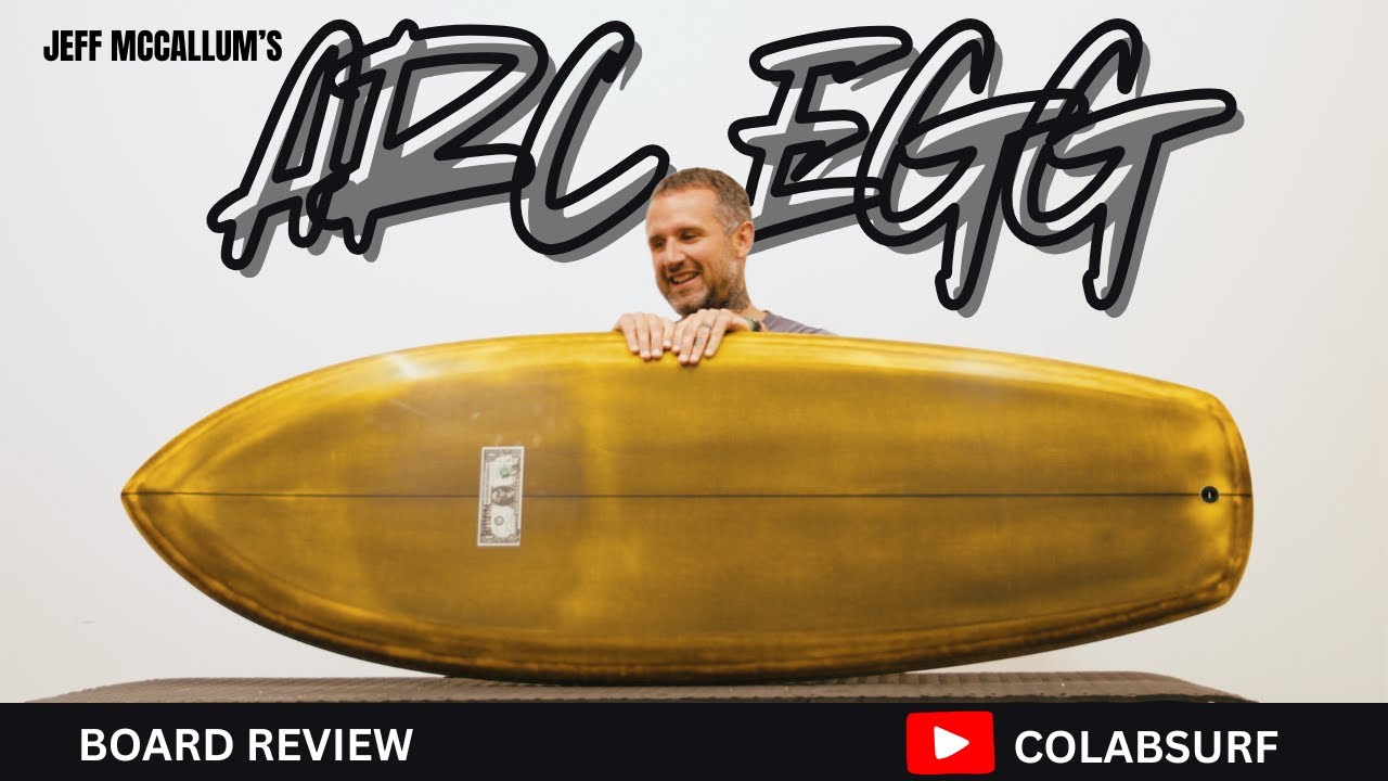 Jeff Mccalum's Arc Egg Surfboard Review - YouTube