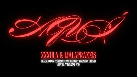 AQUÍ - XXXULAA & MALAPRAXXIS