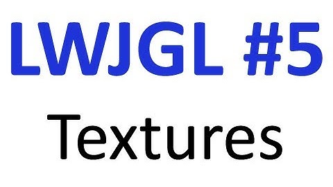 #5 OpenGL Textures - LWJGL Tutorials