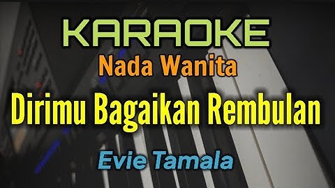 KARAOKE || REMBULAN MALAM / EVIE TAMALA