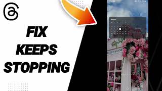 How To Fix Keeps Stopping On Threads App 2025