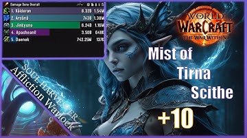Mist of Tirna Scithe +10 | Soul Harvester Affliction Warlock | The War Within