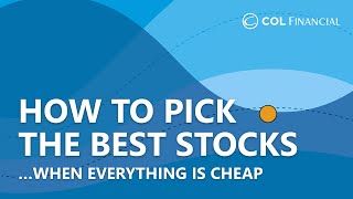 How to Pick the Best Stocks When Everything is Cheap | COL Investor Summit 2023
