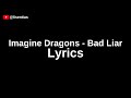 Imagine dragons  bad liar  lyrics