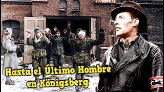 La Brutal Batalla de Königsberg (1945) | La Caída de Prusia Oriental en manos del Ejército Rojo