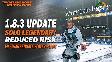 The Division - 1.8.3 - Reduced Risk - Solo Legendary - Ep.5 Warrengate Power Plant