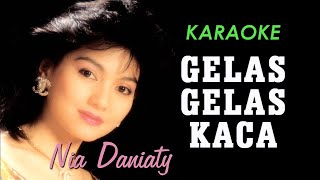 GELAS GELAS KACA - Nia Daniaty | KARAOKE