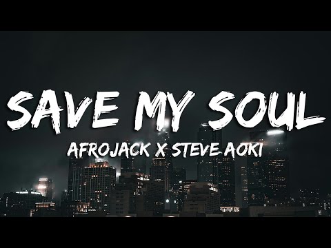 Putar Save My Soul - Afrojack