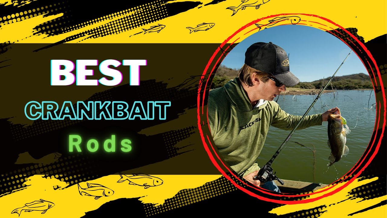 The 7 Best Crankbait Rods 2022 - Buying Guide & Reviews 