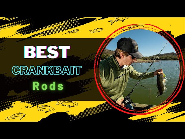 The 7 Best Crankbait Rods 2022 - Buying Guide & Reviews 