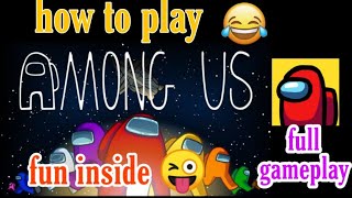 How to play Among us | among us gameplay | Funny commentary | tamil |