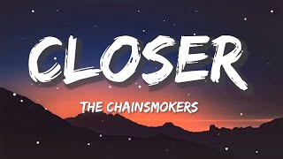 The Chainsmokers - Closer | Sia, Ed Sheeran, CKay (Lyrics)