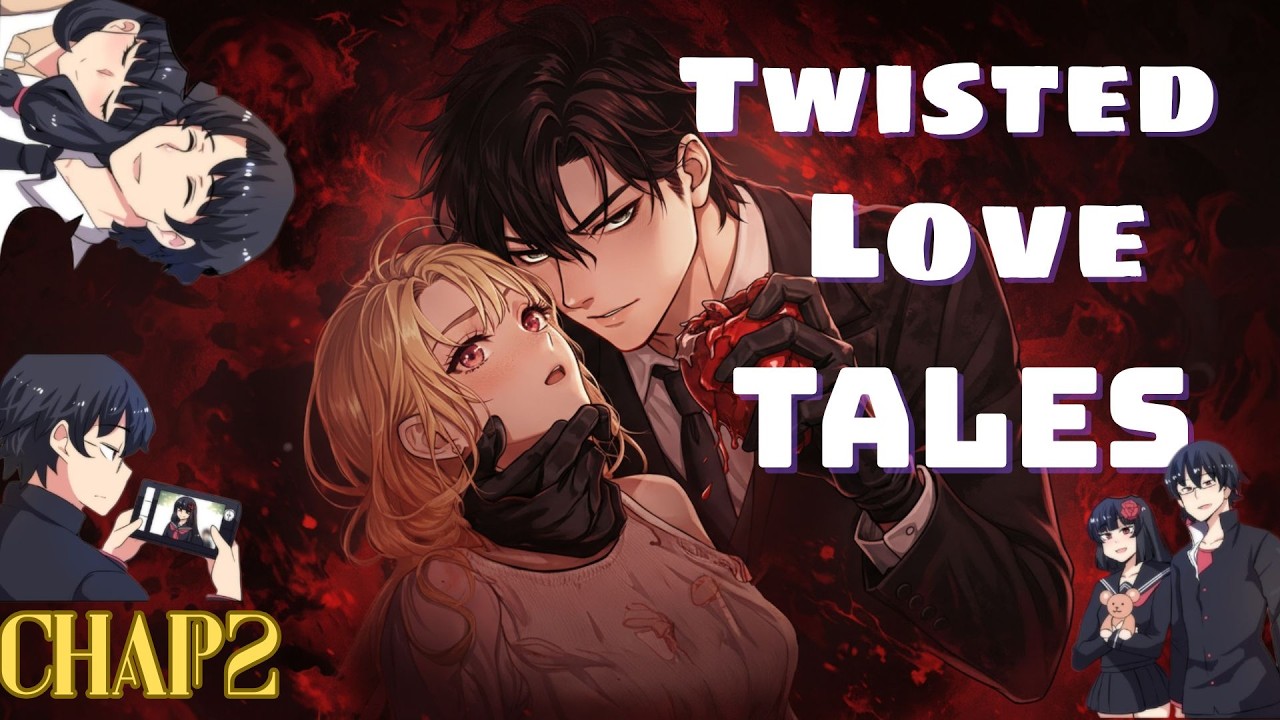 Twisted Love Tales ( chap2) /  A quiet high school girl whose father is a murderer and then...