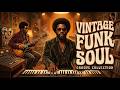 🔥 Vintage Soul Groove Collection | Smooth Retro Funk &amp; Rare Grooves