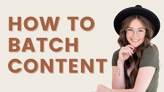 How to Save Time by Batching Your Video Content Content