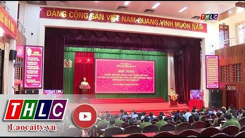 Hội thảo góp ý kiến đối với các dự án luật do Bộ Công an chủ trì soạn thảo| THLC