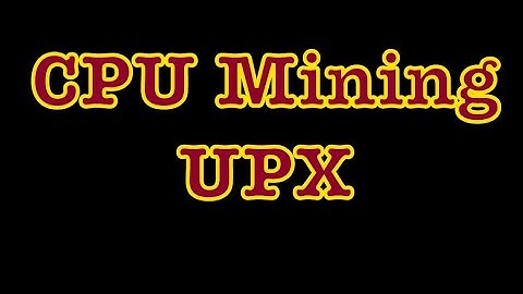 🟡Uplexa UPX Mining: CPU Mine On A Raspberry Pi And More