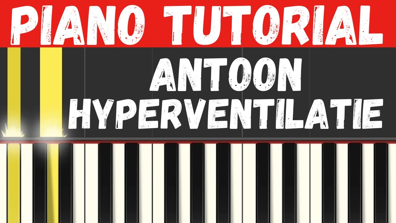 Antoon - Hyperventilatie Piano Tutorial - Instrumental voor Karaoke Antoon - Hyperventilatie Piano Tutorial - Instrumental voor Karaoke