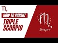How to Parent (and Reparent) the Triple Scorpio Child