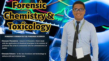 Forensic Chemistry and Toxicology