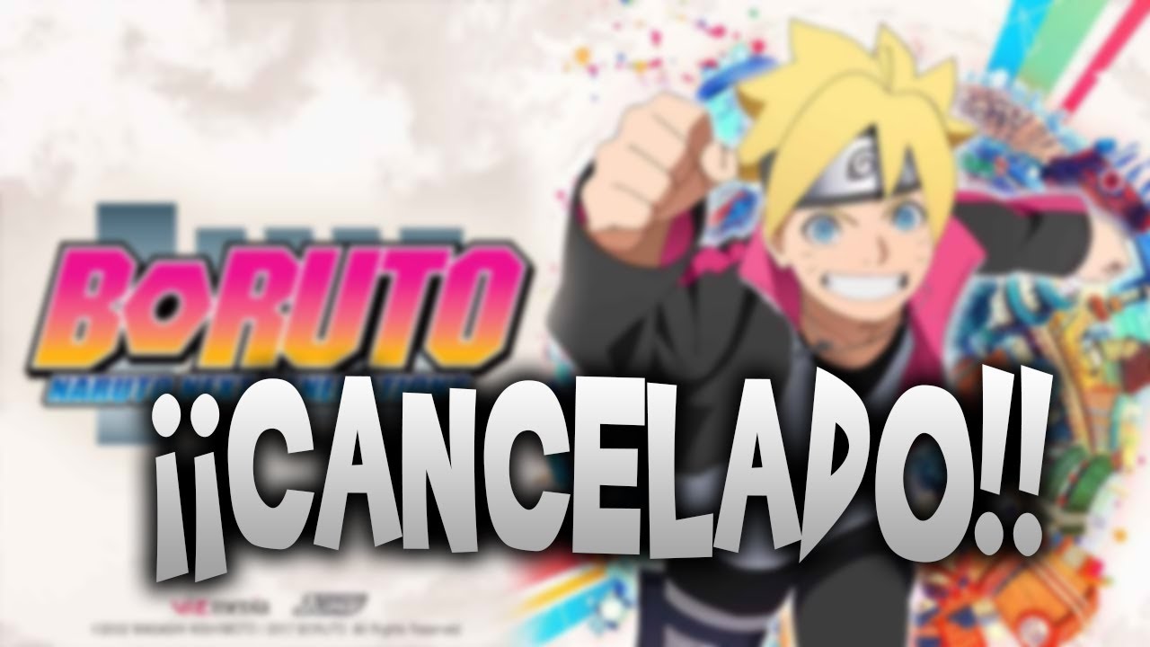 Oficialmente CANCELADO el anime de BORUTO: Naruto Next