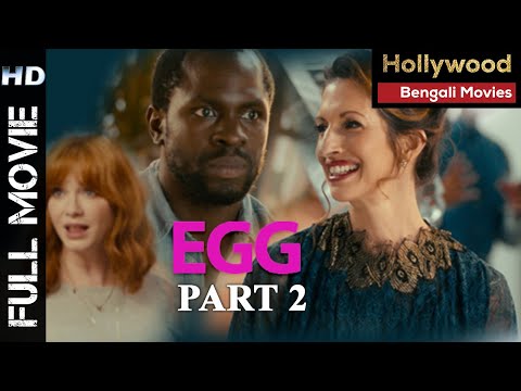 Egg Movie Part 2 | Hollywood Bangla Dubbed Movie | Superhit Bengali Action Romantic Movie