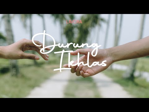 Durung Ikhlas - LAVORA (Official Music Video)