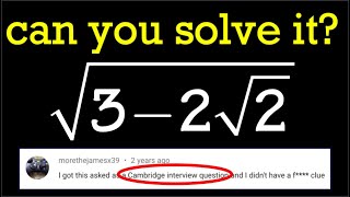 A Cambridge Interview Problem Sqrt 3 2sqrt 2 Youtube A Cambridge Interview Problem Sqrt 3 2sqrt 2 Youtube