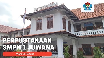 PROFIL PERPUSTAKAAN SMPN 1 JUWANA - WAHANA PUSTAKA