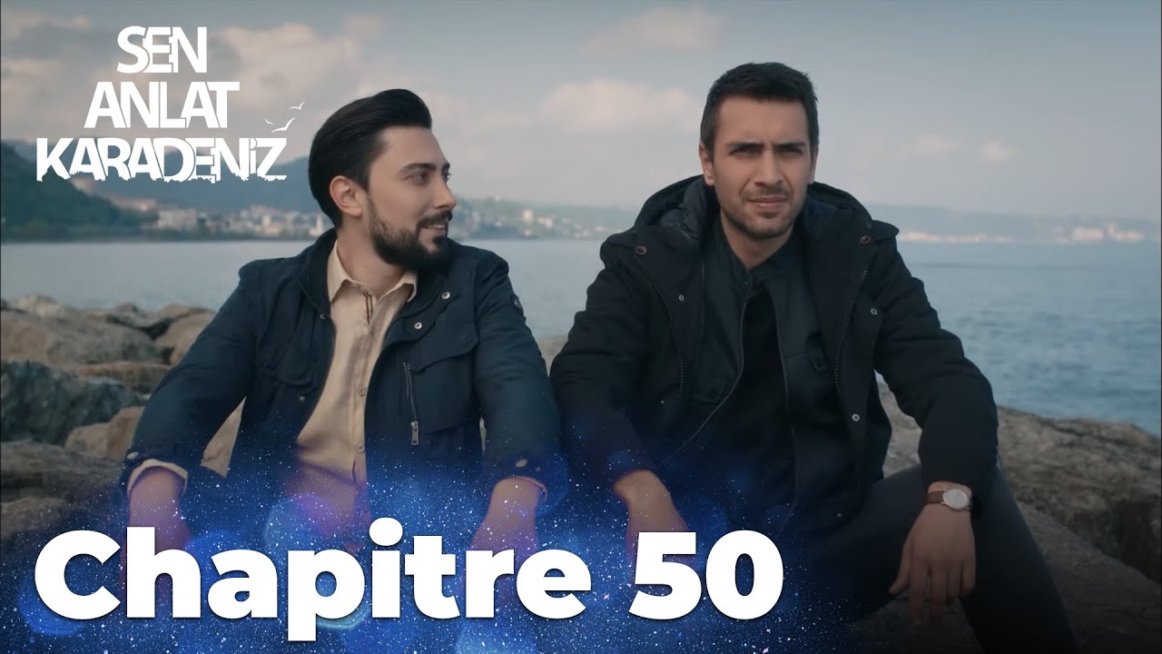 Sen Anlat Karadeniz | Chapitre 50 - YouTube