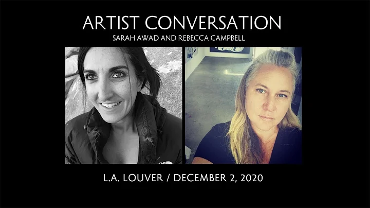 Artist Conversation: Sarah Awad and Rebecca Campbell (2020)