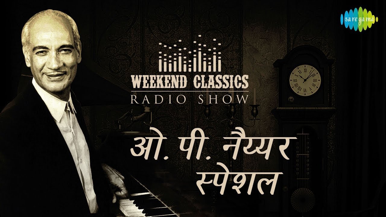 weekend classic radio show youtube Weekend Classic Radio Show | O P Nayyar Special | Diwana Hua Badal | Aao Huzoor Tumko | Uden Jab Jab