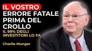 Download Lagu L'Errore Fatale Che Il 99% Degli Investitori Fa Prima di Ogni Crollo (Munger) MP3